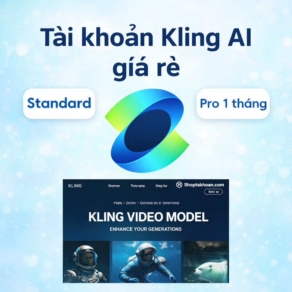 Tài khoản Kling AI bản quyền dùng tạo video AI chất lượng cao tốc độ nhanh ổn định an toàn giá rẻ