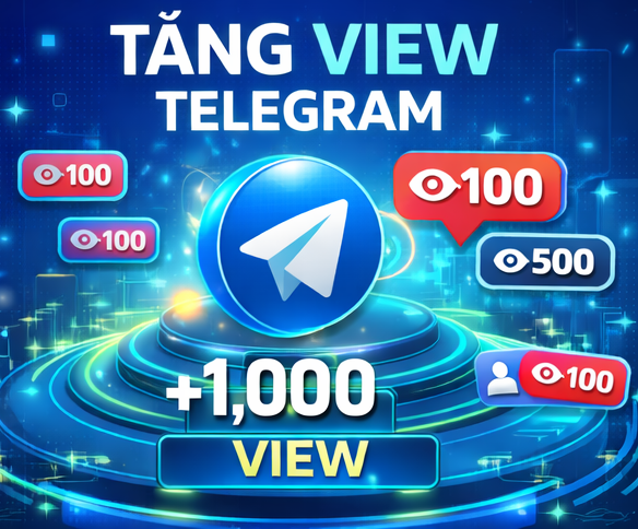 Dịch Vụ Buff View Bài Đăng Telegram – Tăng Lượt Xem Nhanh Chóng