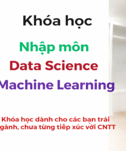 Khóa Học Data Science Machine Learning Cơ Bản