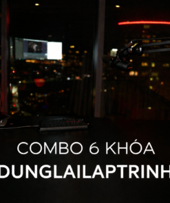 Combo 6 Khóa Học Lập Trình Toàn Diện Với Python - Từ Tư Duy Đến Ứng Dụng Thực Tế Cùng Dũng Lại Lập Trình