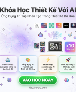 Khóa Học Thiết Kế Đồ Họa Bằng Trí Tuệ Nhân Tạo Ai