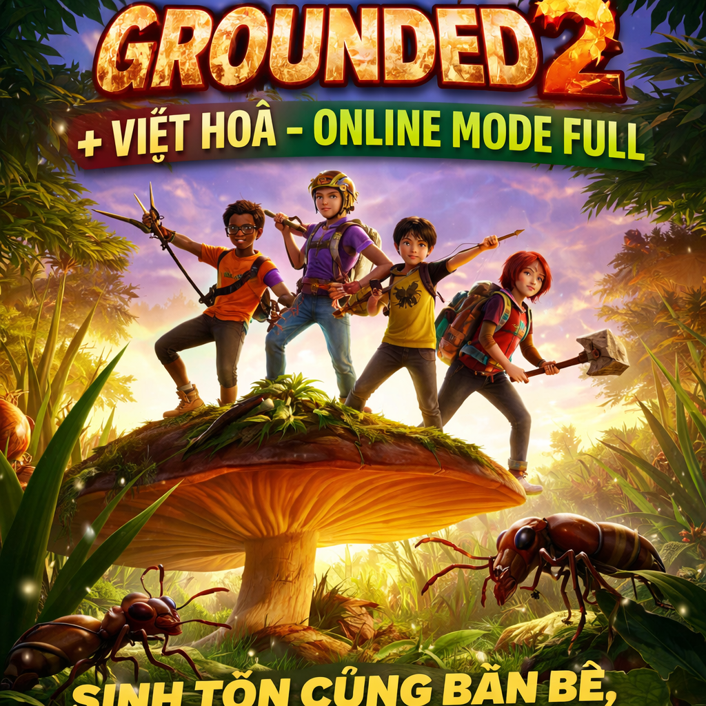 Grounded 2 + Việt Hoá – Online Mode Full | Sinh Tồn Cùng Bạn Bè