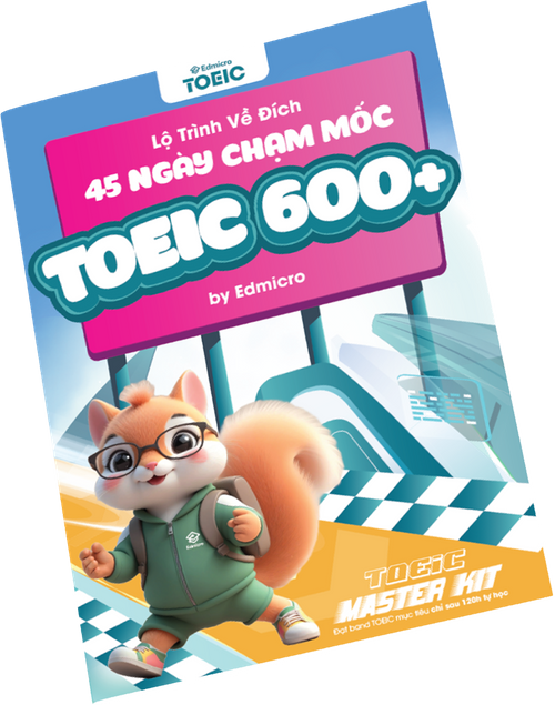 Khóa học TOEIC Edmicro 2025 – Hành trình từ con số 0 đến 800+