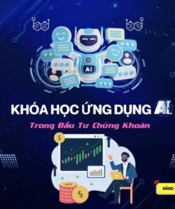 Khóa Học Ứng Dụng AI Trong Đầu Tư Chứng Khoán