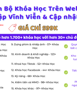 Trọn Bộ Khóa Học Trên Website Với Quyền Truy Cập Vĩnh Viễn – Liên Tục Cập Nhật
