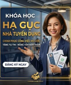 Kỹ Năng Hạ Gục Nhà Tuyển Dụng – Tăng Tỷ Lệ Đậu Phỏng Vấn