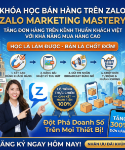 Zalo Marketing Thực Chiến: Chinh Phục 100 Triệu Người Dùng Việt – Biến Danh Bạ Thành Cỗ Máy Bán Hàng