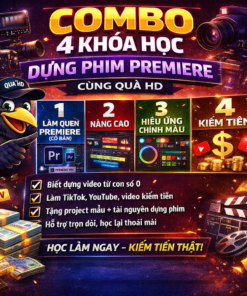 Combo 4 Khoá Học Premiere Quạ HD – Dựng Video Đỉnh Cao