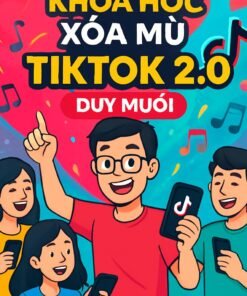 Làm Chủ TikTok 2026: Xây Kênh Nhanh – Lên Xu Hướng Dễ Dàng Cùng Duy Muối