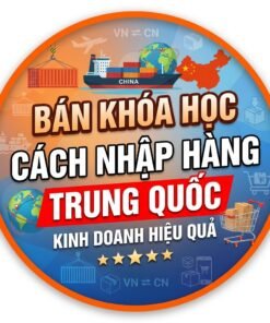 🚀 Khóa Học Nhập Hàng Trung Quốc Từ A-Z – Tự Tin Kinh Doanh, Lãi Cao Ngay Từ Đơn Đầu Tiên!