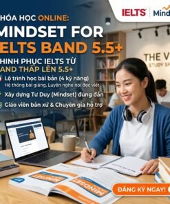 Alternative view of 🔥 Mindset for IELTS 5.5+ – Bẻ khóa tư duy, nâng band nhanh chóng