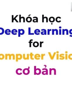 Khóa học DL4CV cơ bản cùng Việt Nguyễn AI