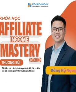 Affiliate Income Mastery Coaching 2026 – Làm Chủ Thu Nhập Affiliate Cùng Thương Bùi