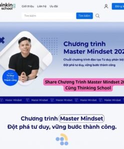 Chương Trình Master Mindset 2023 Cùng Thinking School – Xây Dựng Tư Duy Đúng, Nâng Cấp Bản Thân Toàn Diện