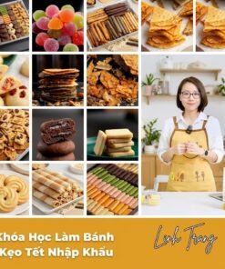 Khóa Học Làm Bánh Kẹo Tết Linh Trang – Tự Tay Làm Những Món Ngon Ngày Tết Đẹp Mắt, Dễ Bán, Dễ Ứng Dụng