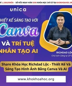 Khóa Học Richdad Lộc – Thiết Kế & Sáng Tạo Hình Ảnh Bằng Canva Và AI