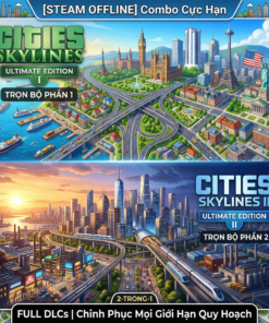 [STEAM OFFLINE] Combo Cực Hạn: Cities Skylines 1 & 2 Ultimate Edition – Full DLCs | Chinh Phục Mọi Giới Hạn Quy Hoạch