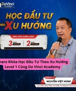 Khóa Học Đầu Tư Theo Xu Hướng Level 1 – Bứt Phá Tư Duy Tài Chính Cùng Da Vinci Academy